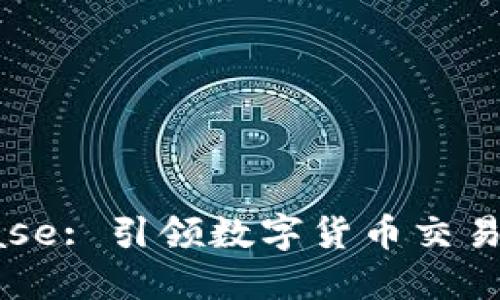 Coinbase: 引领数字货币交易的未来