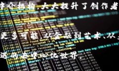 bibweb3钱包/bib是用户与区块链网络交互的桥梁，是