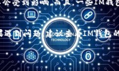 在IM钱包中，删除转账记录的具体步骤可能会因版