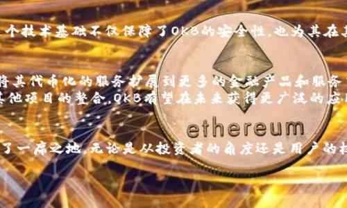 OK币（OKB）是由全球知名的数字资产交易所OKEx推出的一种加密货币。OKB不仅是一种数字资产，还被用作OKEx交易所的生态系统中的主要代币。以下是对OK币的详细介绍：

OK币的背景与发展
OKB于2018年推出，作为OKEx平台的原生代币，它旨在为用户提供更好的体验和更高的权益。其发行遵循区块链的去中心化理念，以满足交易用户的需求。在这个快速发展的数字货币市场中，OKB凭借其应用和功能逐渐获得了市场的认可。

OK币的功能与用途
OKB的主要功能包括但不限于：交易手续费折扣、参与平台投票、资格获得新项目的早期投资机会等。这些功能让用户在使用OKEx平台时，能够体验到更具成本效益和资源利用效率的体验。
例如，在交易手续费方面，OKB的持有者可以享受最高达30%的手续费折扣，从而降低交易成本。此外，OKB还可以用于参与OKEx的“超级会员”计划，进一步提升用户的交易体验。

OK币的市场表现
自推出以来，OKB的市场表现受到投资者的关注。随着全球区块链技术的发展和数字资产交易市场的扩大，OKB的价格波动也表现出一定的活跃度。许多投资者将OKB视为一种潜在的投资资产，借此希望从中获取收益。

OK币的技术基础
OKB基于以太坊区块链技术，采用ERC-20标准，这意味着OKB可以利用以太坊的强大功能和安全性能。这个技术基础不仅保障了OKB的安全性，也为其在其他应用场景中的使用提供了广阔的可能性。

未来发展方向
随着区块链技术的不断进步，OKB也在不断寻求新的发展机会和应用领域。例如，OKB团队正在考虑如何将其代币化的服务扩展到更多的金融产品和服务中，以吸引更多用户和投资者。
此外，OKEx还在积极探索与其他区块链项目的合作，致力于推动整个数字资产交易生态的发展。通过与其他项目的整合，OKB有望在未来获得更广泛的应用和市场认可。

总结
OK币（OKB）作为OKEx交易所的原生代币，凭借其多样的功能和良好的市场表现，在数字货币领域中占据了一席之地。无论是从投资者的角度还是用户的权益角度，OKB都展示出了其独特的价值。随着数字货币市场的不断发展，OKB未来的潜力值得持续关注。 

希望以上信息能够帮助您更好地理解OK币。如果您对OK币或其他数字货币有更多问题，请随时提问。