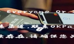 如果您无法打开OKPay客服网页，您可以尝试以下几