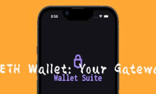 Discover the Power of ETH Wallet: Your Gateway to the Crypto World!